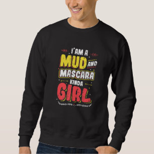 Jag är Lera och Mascara Kinda Girl Lång Ärmad Tröja