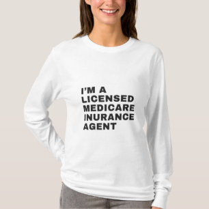 JAG ÄR LICENSERAD MEDICARFÖRSÄKRING AGENT T SHIRT