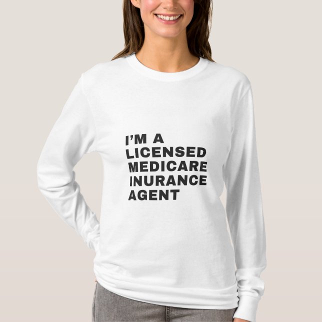 JAG ÄR LICENSERAD MEDICARFÖRSÄKRING AGENT T SHIRT (Framsida)