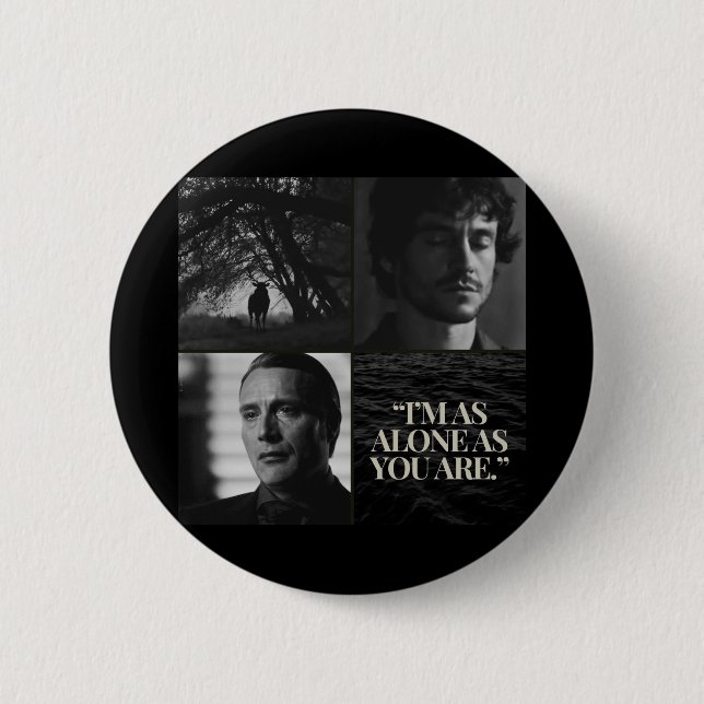 "Jag är lika ensam som du." Mugg Knapp (Framsida)