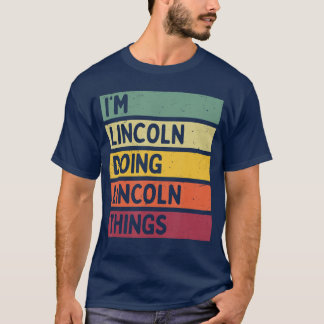 Jag är Lincoln som gör Lincolnhings rolig personli T Shirt
