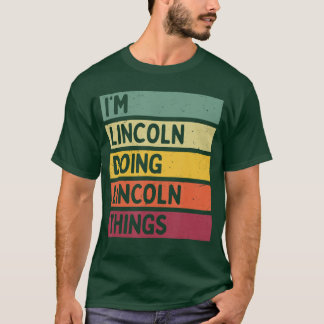 Jag är Lincoln som gör Lincolnhings Roligt Personl T Shirt