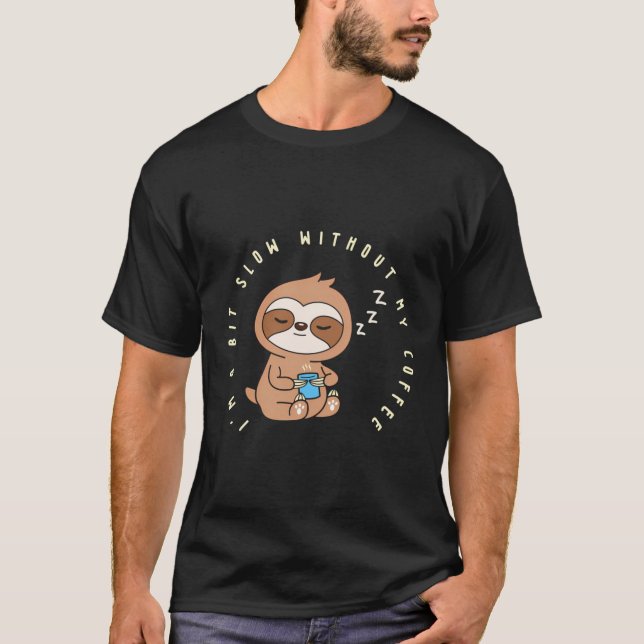 Jag är lite långsam utan min kaffelångsamma slapph t shirt (Framsida)