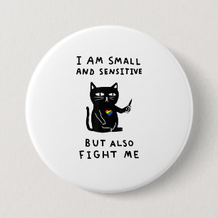 Jag är liten och känslig, men jag måste också kämp knapp