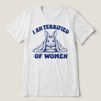Jag är livrädd för roliga kaniner t shirt