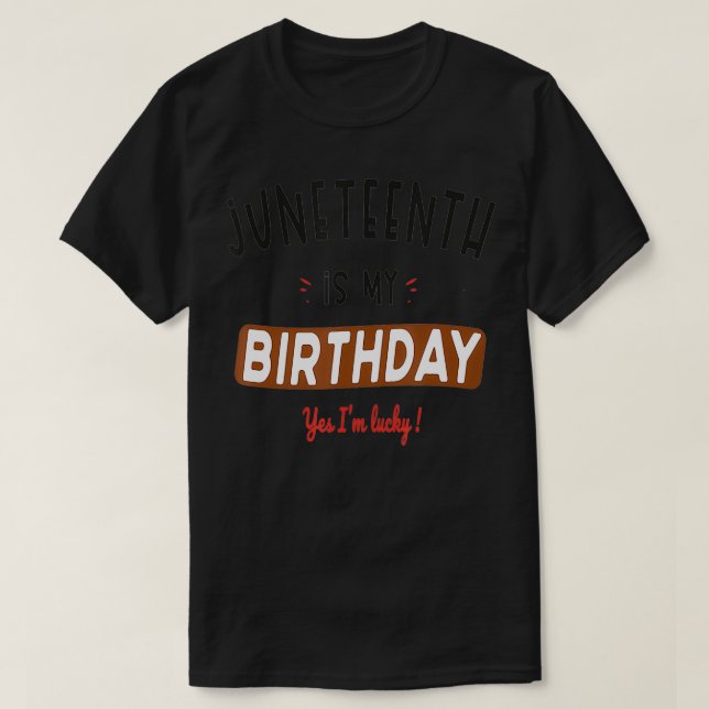 Jag är Lucky Junetonde är min födelsedag  T Shirt (Design framsida)