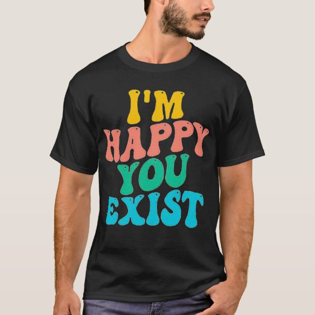 JAG ÄR LYCKLIG DU FINNS T SHIRT (Framsida)