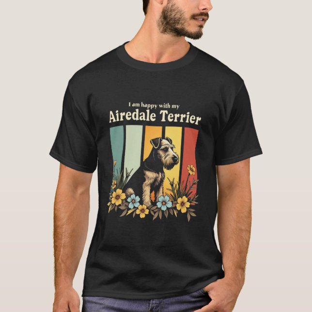 Jag är lycklig med min Airedale Terrier T Shirt (Framsida)