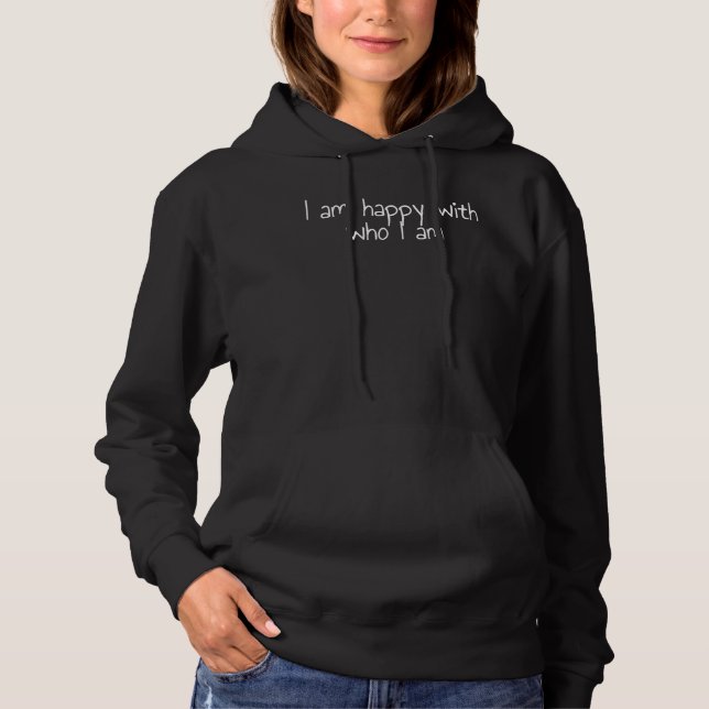 Jag är lycklig med vem jag är t shirt (Framsida)