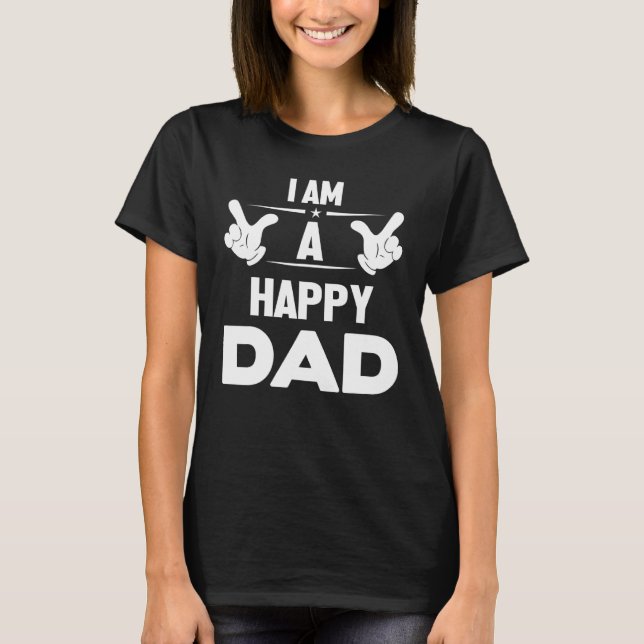 Jag är Lycklig Pappa Fars dag T Shirt (Framsida)