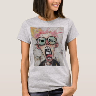 Jag är Mad som helvetet T-Shirt