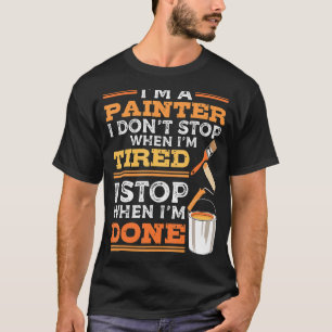 Jag är målare för hemdekoratorer t shirt
