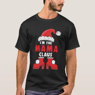 Jag är Mamma Claus julfamilj som matchar tomten T Shirt