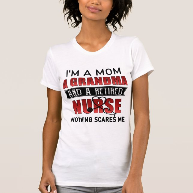 Jag är Mamma en morma och en pensionerad sjuksköte T Shirt (Framsida)