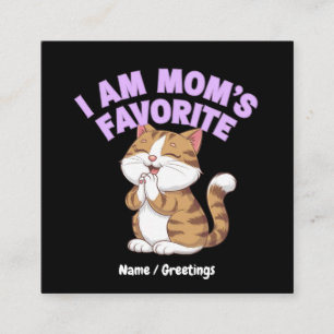 Jag är Mamma Favorite: Lustigt Gift Idea Fyrkantigt Visitkort