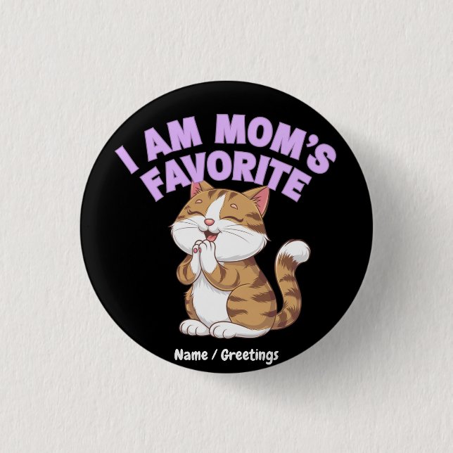 Jag är Mamma Favorite: Lustigt Gift Idea Knapp (Framsida)