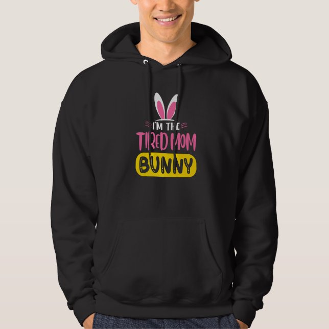 Jag är Mamma-kaninen Öron Egg Påsk Da Hoodie (Framsida)