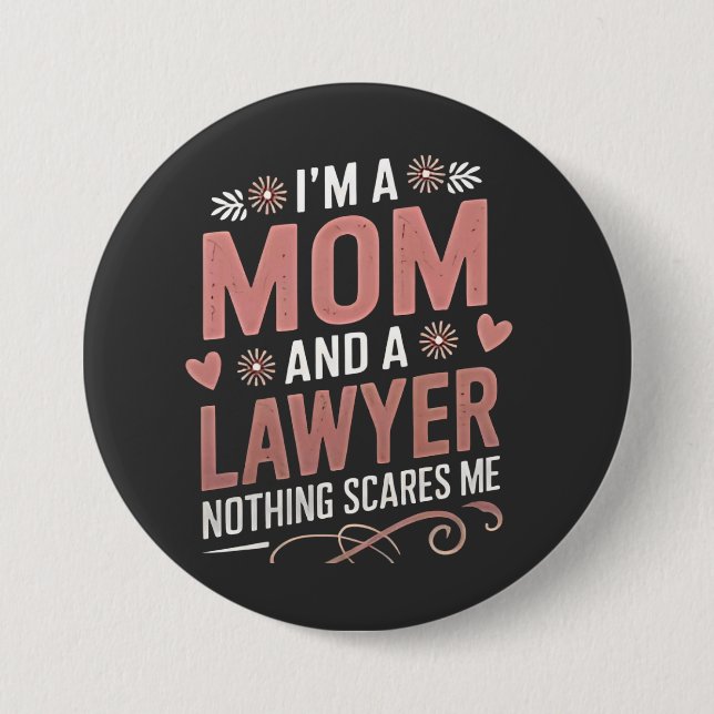 Jag är Mamma och en advokat Inget Skrämmer mig Knapp (Framsida)