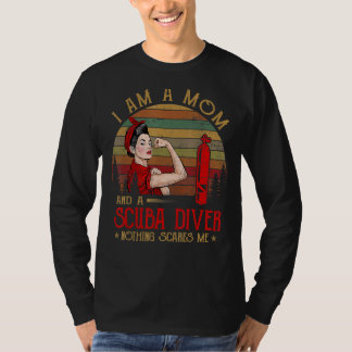Jag är Mamma och en dykdykare inget Skrämmer mig V T Shirt