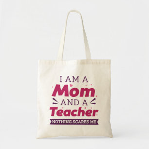 Jag är Mamma och en lärare Skrämmer mig ingenting Tygkasse