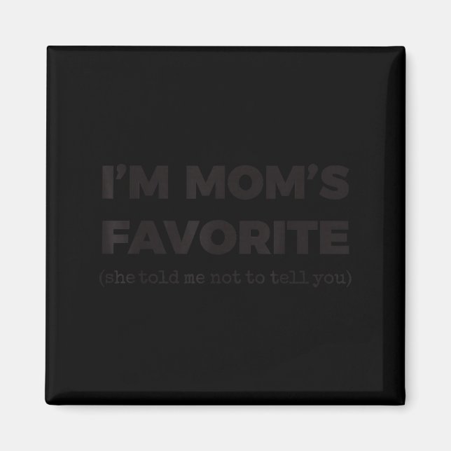 Jag är mammas favorit, hon sa åt mig att inte berä magnet (Framsidan)