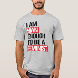 JAG ÄR MÄNNISKOR TILLRÄCKLIGT FÖR ATT VARA FEMINIS T SHIRT