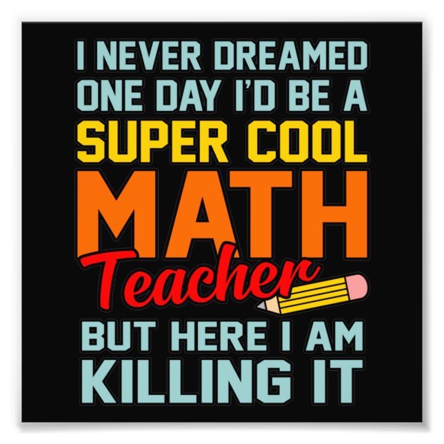 Jag är Math Teacher Mathematics Math Älskare Stude Fototryck (Framsidan)