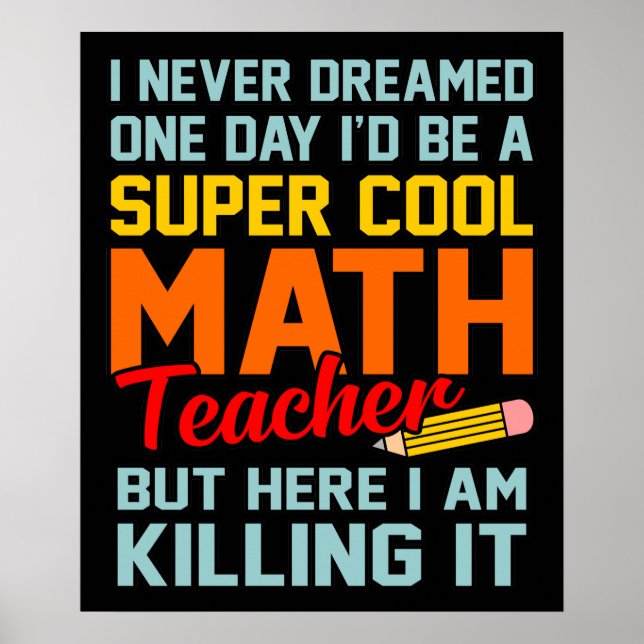 Jag är Math Teacher Mathematics Math Älskare Stude Poster (Framsidan)