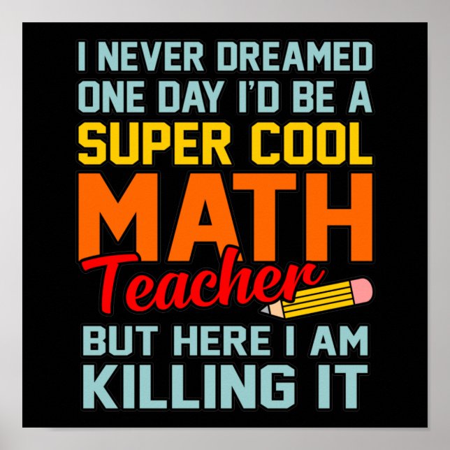 Jag är Math Teacher Mathematics Math Älskare Stude Poster (Framsidan)