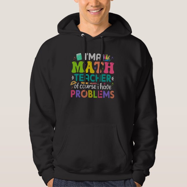 Jag är matlärare, men jag har problem.. hoodie (Framsida)