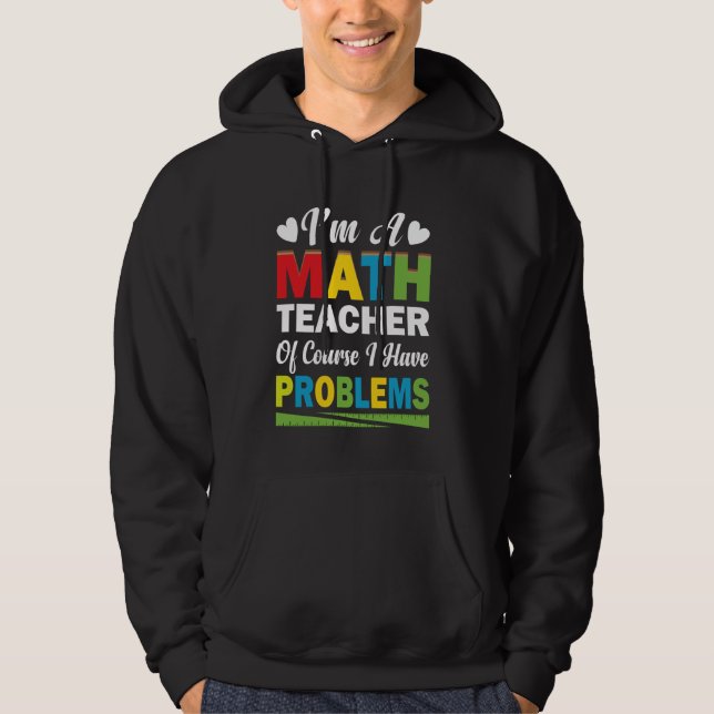 Jag är matlärare, men jag har problem med matemati hoodie (Framsida)