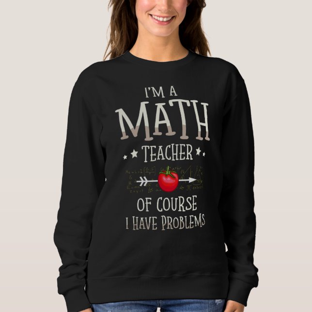 Jag är matlärare, men jag har problem med matemati t shirt (Framsida)