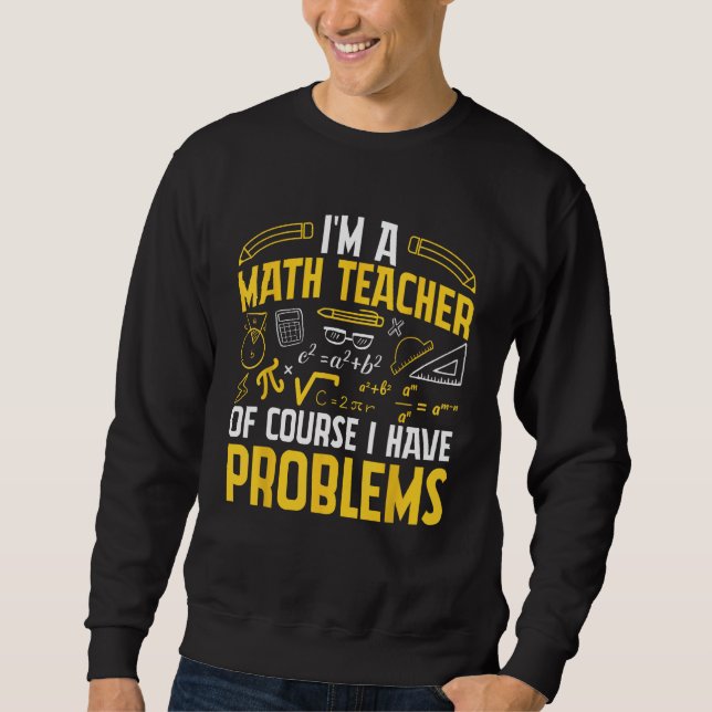Jag är matlärare, men jag har problem med Mathe Lång Ärmad Tröja (Framsida)
