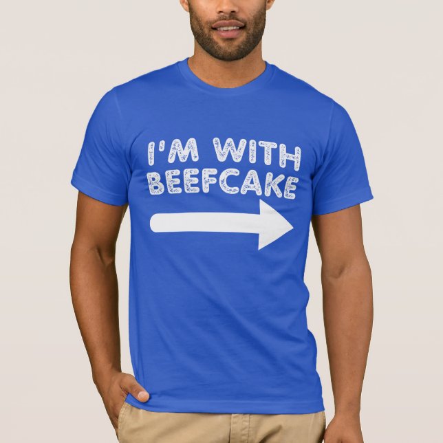 Jag är med Beefcake T Shirt (Framsida)