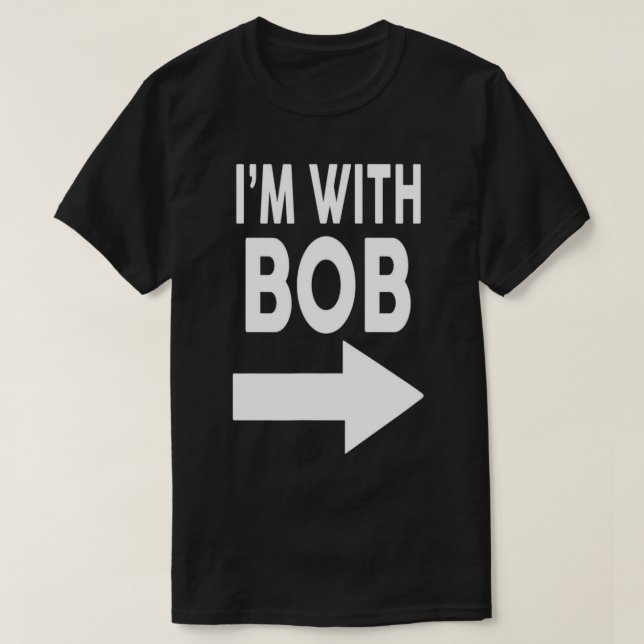 Jag är med BOB T-Shirt Namn T-Shirt (Design framsida)