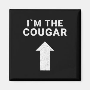 Jag är med Cougar Humor Halloween Birthday Gift Magnet