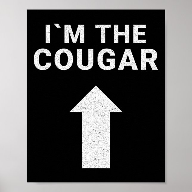 Jag är med Cougar Humor Halloween Birthday Gift Poster (Framsidan)
