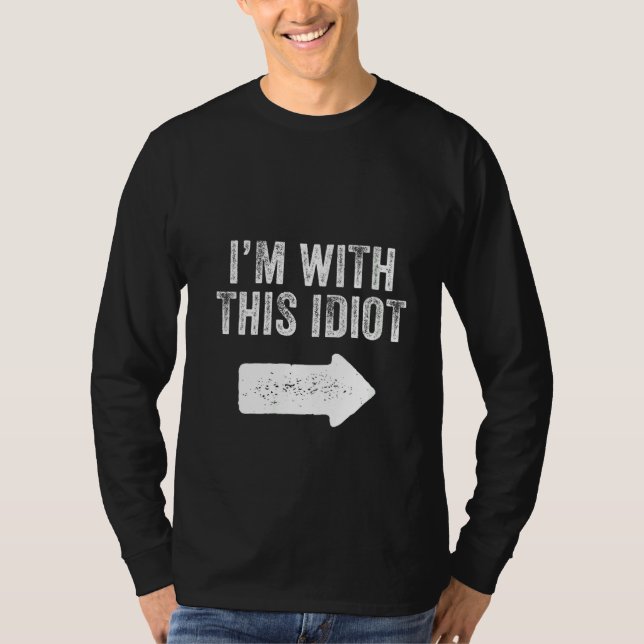 Jag är med den här Idiot Lustigt att säga Sarcasti T Shirt (Framsida)