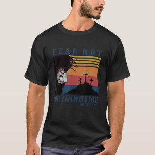 Jag är med dig Isaiah 41 10 Bible Verse Faith T Shirt
