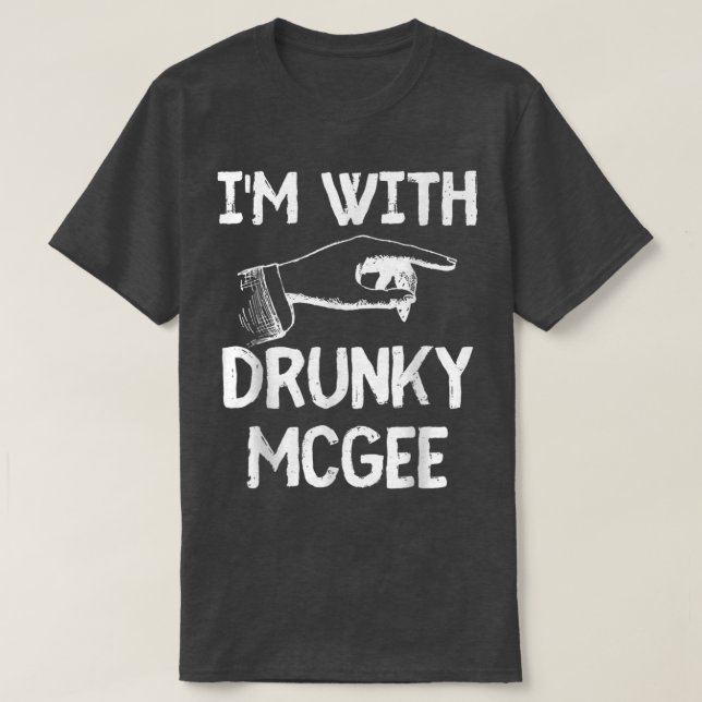 Jag är med Drunky Mcgee Funny Par St Patricks Da T Shirt (Design framsida)