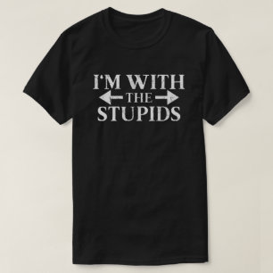 Jag är med dumheterna t shirt