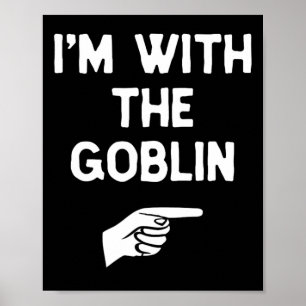Jag är med Goblin Costume Halloween Matching Par Poster