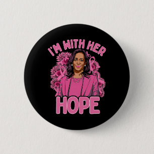 Jag är med hennes Hope Kamala Harris 2024 bröstcan Knapp