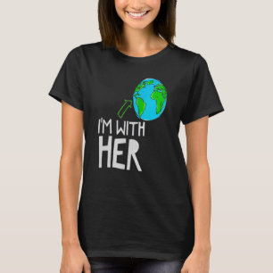 Jag är med hennes världsmiljödag, Jorden Hu T Shirt
