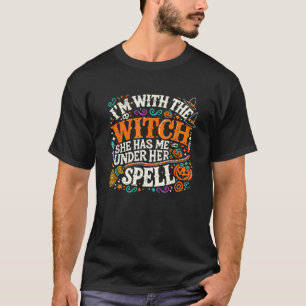 Jag är med, hon har mig under hennes spell. t shirt