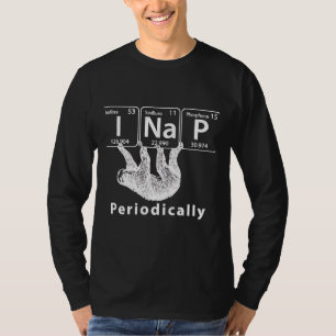 Jag är med jämna mellanrum sunt och vetenskap t shirt