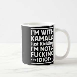 Jag är med Kamala som bara vet att jag inte är en Kaffemugg