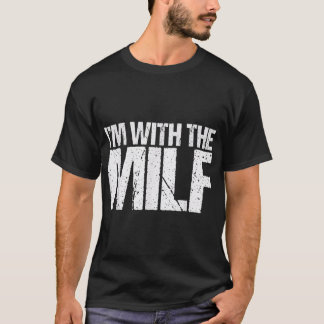 Jag är med MILF - Make Boykompis Naughty T Shirt