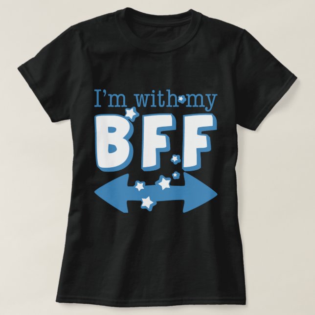 Jag är med min BFF (dubblans pil) Tee Shirt (Design framsida)
