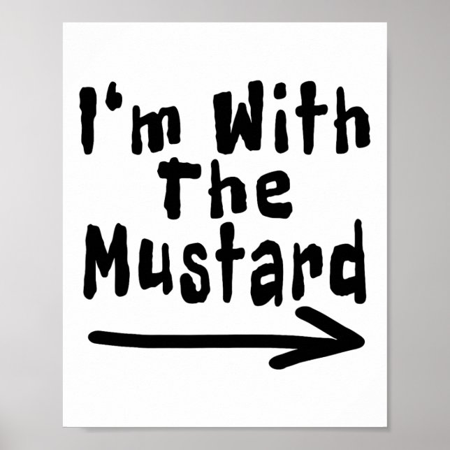 Jag är med Mustard Funny Quotes Halloween Costum Poster (Framsidan)